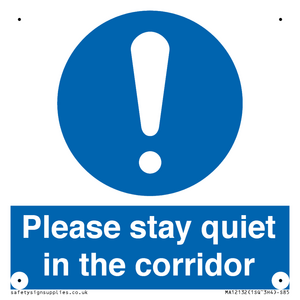 Please stay quiet in the corridor
